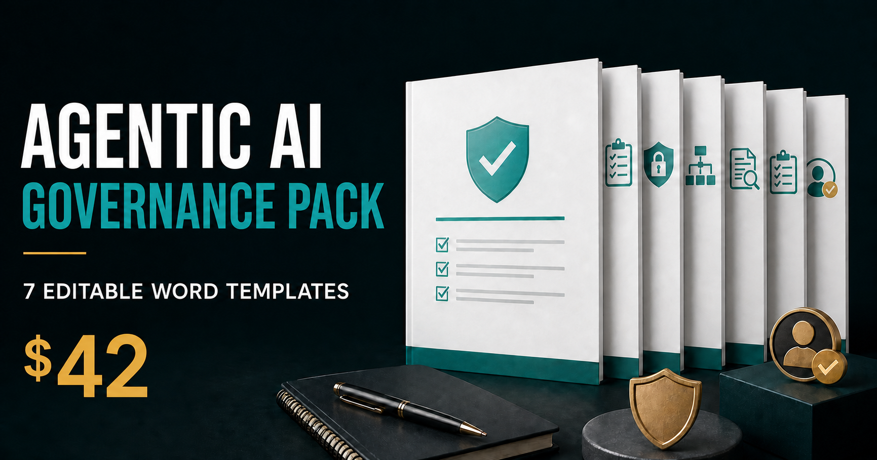 Agentic AI Governance Pack — seven editable Word templates, $42 first-customer offer